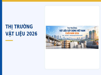 Thị trường vật liệu xây dựng cuối năm 2026: Đại lý cần làm gì để tăng tốc doanh thu và bứt phá lợi nhuận?